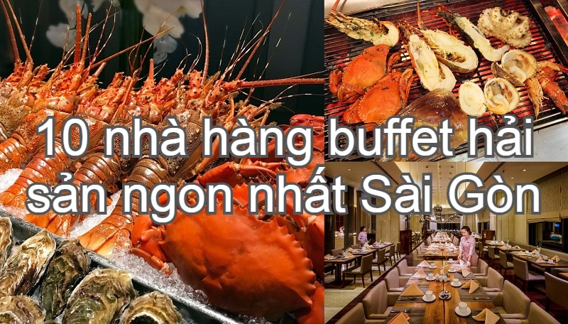 Top nhà hàng hải sản ngon ở Quận 1